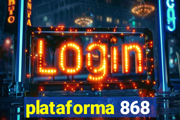 plataforma 868